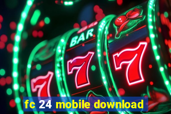 fc 24 mobile download